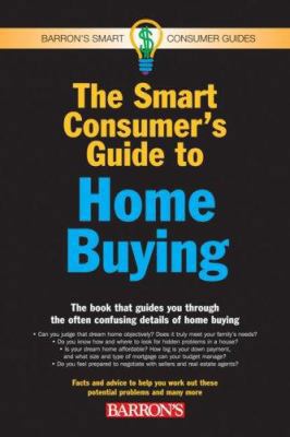 Smart Consumer's Guide to Home Buying 0764135716 Book Cover