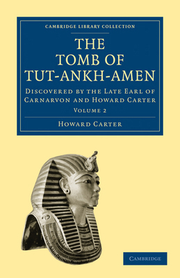 The Tomb of Tut-Ankh-Amen: Discovered by the La... 1108018157 Book Cover