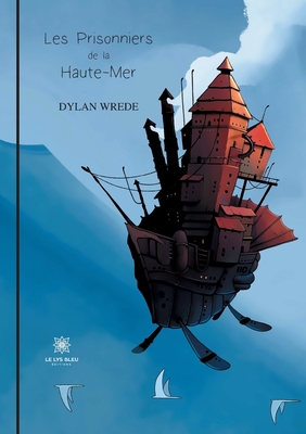 Les Prisonniers de la Haute-Mer [French] B09MZXSYX5 Book Cover