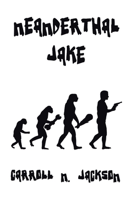 Neanderthal Jake 1664197354 Book Cover
