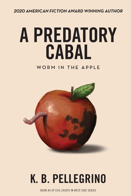 A Predatory Cabal: Worm in the Apple 1951012054 Book Cover