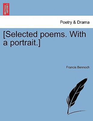 [Selected Poems. with a Portrait.] 1241172889 Book Cover