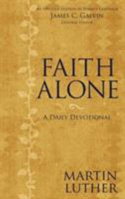 Faith Alone: A Daily Devotional 0310265363 Book Cover
