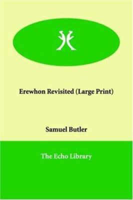 Erewhon Revisited [Large Print] 1846373093 Book Cover