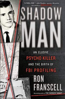 Shadowman: An Elusive Psycho Killer and the Bir... 0593199278 Book Cover