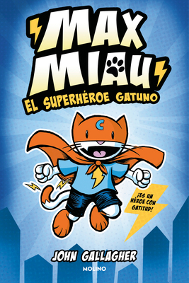 El Superhéroe Gatuno / Max Meow Book 1: Cat Cru... [Spanish] 8427232489 Book Cover