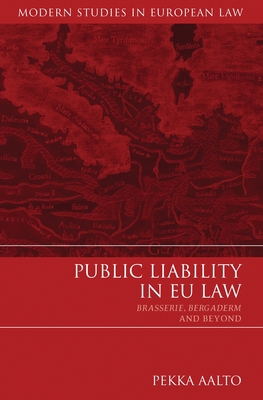 Public Liability in EU Law: Brasserie, Bergader... 1849461333 Book Cover