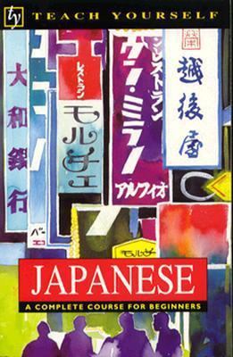 Teach Yourself Japanese: A Complete Course for ... 0844238074 Book Cover