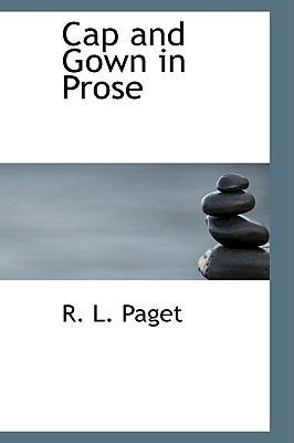 Cap and Gown in Prose 0559814763 Book Cover