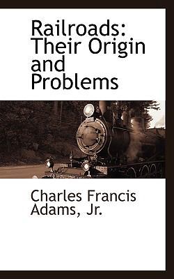 Railroads: Their Origin and Problems 0554758210 Book Cover