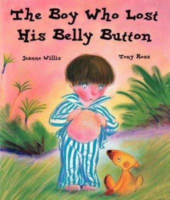The Boy Who Lost His Belly Button 0789461641 Book Cover