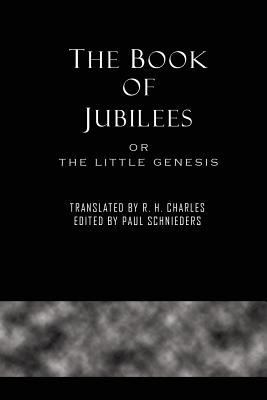 The Book of Jubilees 1609423526 Book Cover