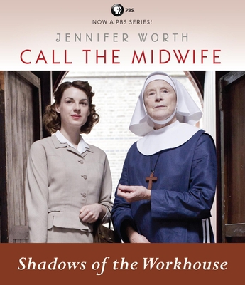 Call the Midwife: Shadows of the Workhouse 1622313445 Book Cover
