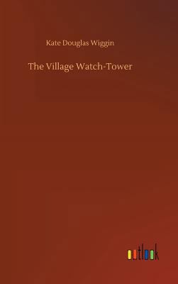 The Village Watch-Tower 3732657779 Book Cover