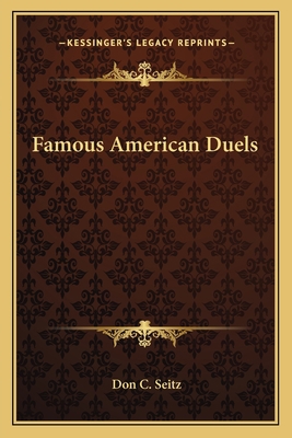 Famous American Duels 1162639113 Book Cover