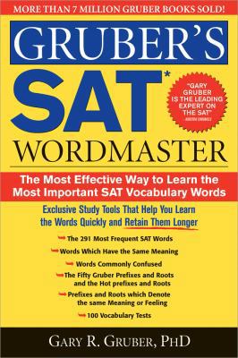 Gruber's SAT Word Master, 2E: The Most Effective Way to Learn the Most Important SAT Vocabulary Words