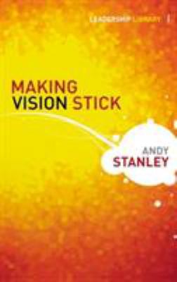 Making Vision Stick 0310283051 Book Cover