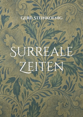 Surreale Zeiten [German] 3696393452 Book Cover
