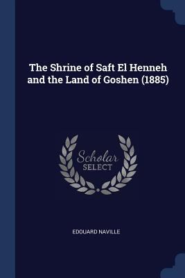 The Shrine of Saft El Henneh and the Land of Go... 1376610612 Book Cover