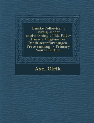 Danske Folkeviser I Udvalg, Under Medvirkning A... [Danish] 1287586473 Book Cover