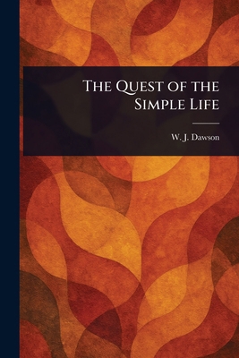 The Quest of the Simple Life 1023150360 Book Cover