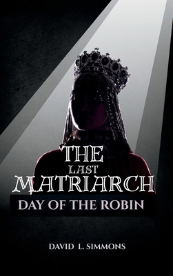 The Last Matriach: Day of the Robin [Large Print] 1088116957 Book Cover
