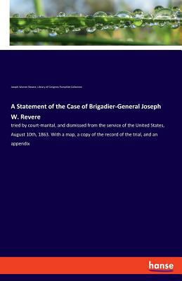 A Statement of the Case of Brigadier-General Jo... 3337733883 Book Cover