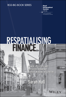 Respatialising Finance: Power, Politics and Off... 1119385482 Book Cover