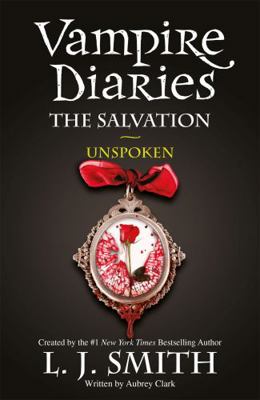 Vampire Diaries: The Salvation: Unspoken 1444916505 Book Cover
