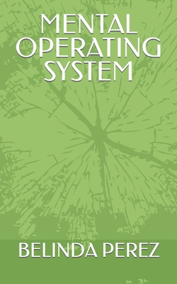 Mental Operating System B0CTDWK8D1 Book Cover