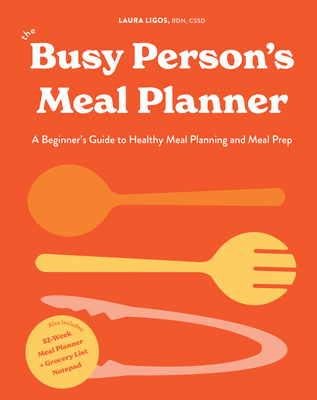 The Busy Person's Meal Planner: A Beginner's Gu... 1950968391 Book Cover