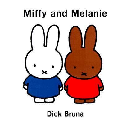 Miffy and Melanie 1568363052 Book Cover