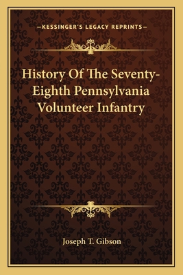 History Of The Seventy-Eighth Pennsylvania Volu... 1163778141 Book Cover