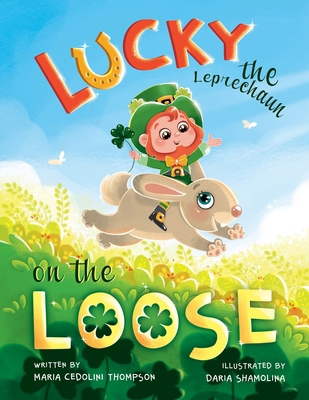 Lucky the Leprechaun on the Loose B09M577TDT Book Cover