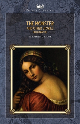 The Monster and Other Stories (Illustrated) 1662722141 Book Cover