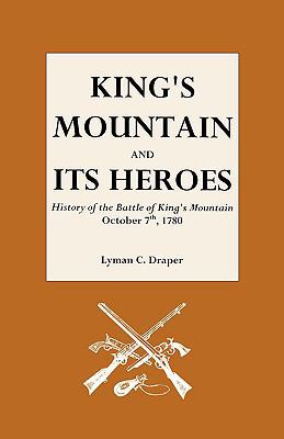 King's Mountain and Its Heroes B000NDLZXU Book Cover