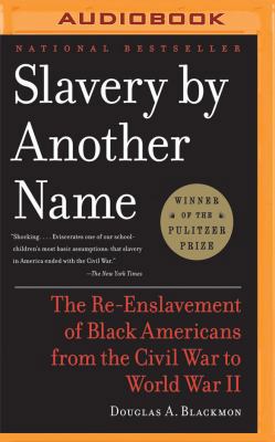 Slavery by Another Name: The Re-Enslavement of ... 1531885330 Book Cover