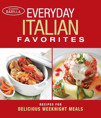 Everyday Italian Favorites: Recipes for Delicio... 1627107096 Book Cover