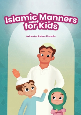 Islamic Manners for Kids 1763760294 Book Cover