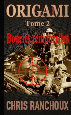 ORIGAMI (Tome 2): Boucles temporelles [French] 1518865046 Book Cover