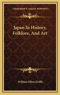 Japan In History, Folklore, And Art 116343101X Book Cover