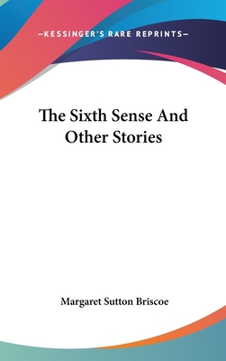 The Sixth Sense And Other Stories 0548538867 Book Cover