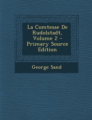 La Comtesse de Rudolstadt, Volume 2 - Primary S... [French] 1293387606 Book Cover