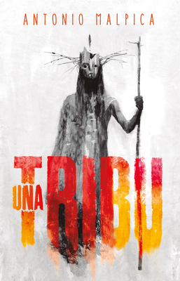Una Tribu / A Tribe [Spanish] 6073161387 Book Cover