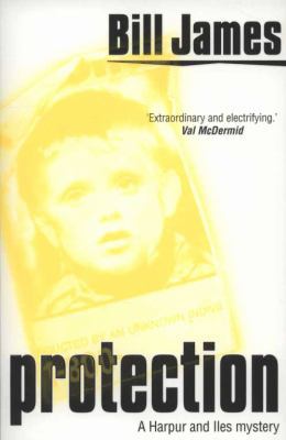 Protection (Harper and Iles Mystery) 1845298381 Book Cover