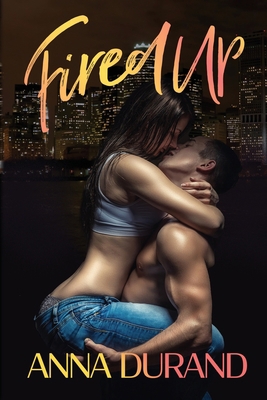 Fired Up 1934631906 Book Cover