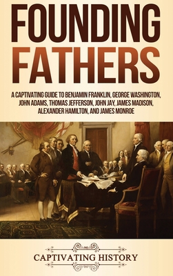 Founding Fathers: A Captivating Guide to Benjam... 1647480132 Book Cover