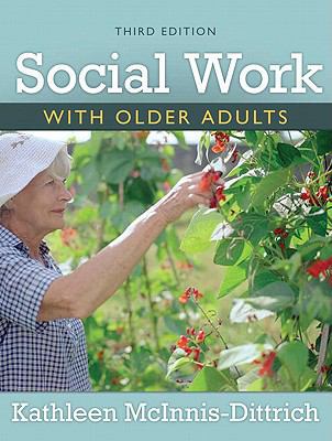 Social Work With Older Adults (3rd Edition) 0205593607 Book Cover