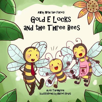 Gold E Locks and the Three Bees 1539548651 Book Cover