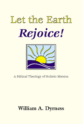 Let the Earth Rejoice: A Biblical Theology of H... 1579101259 Book Cover